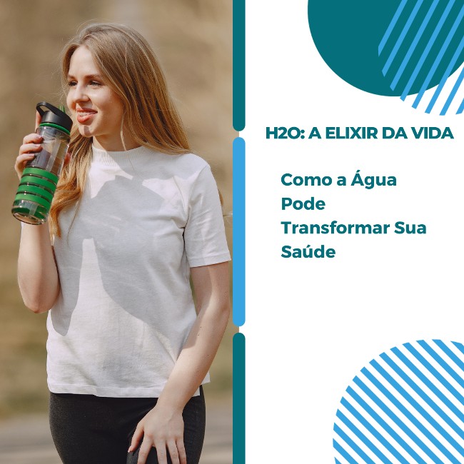 Read more about the article H2O: A Elixir da Vida – Como a Água Pode Transformar Sua Saúde