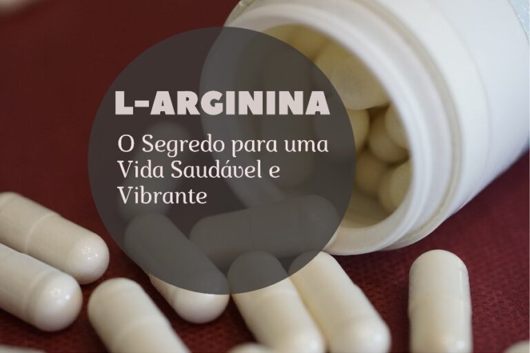 Read more about the article L-Arginina: O Segredo para uma Vida Saudável e Vibrante