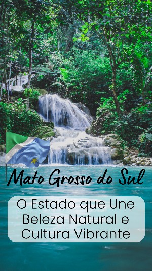 Read more about the article Mato Grosso do Sul: O Estado que Une Beleza Natural e Cultura Vibrante