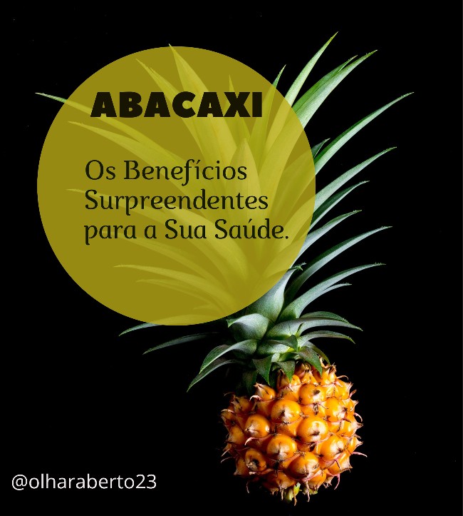 You are currently viewing Abacaxi: Os Benefícios Surpreendentes para a Sua Saúde.