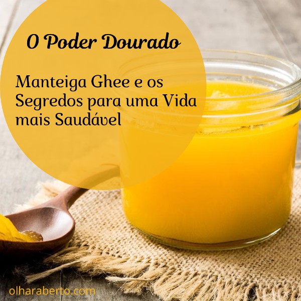 You are currently viewing O Poder Dourado: Manteiga Ghee e os Segredos para uma Vida mais Saudável
