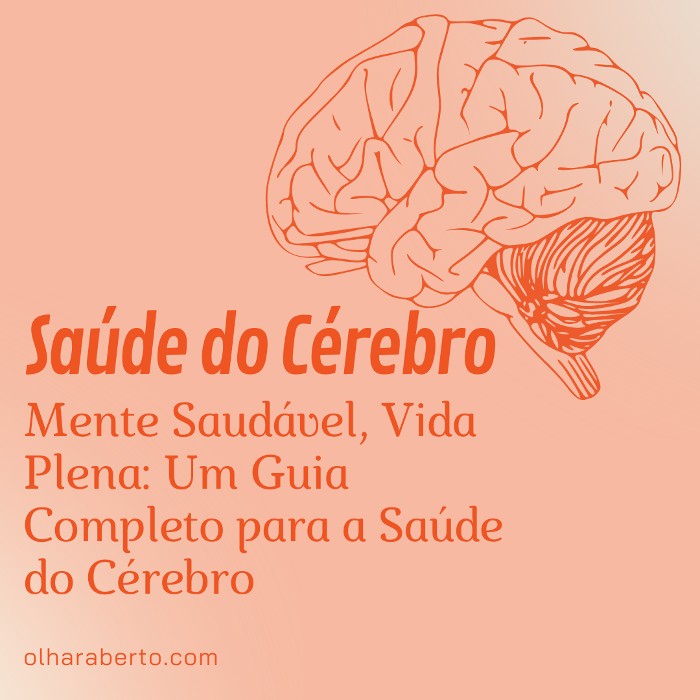 Read more about the article Mente Saudável, Vida Plena: Um Guia Completo para a Saúde do Cérebro