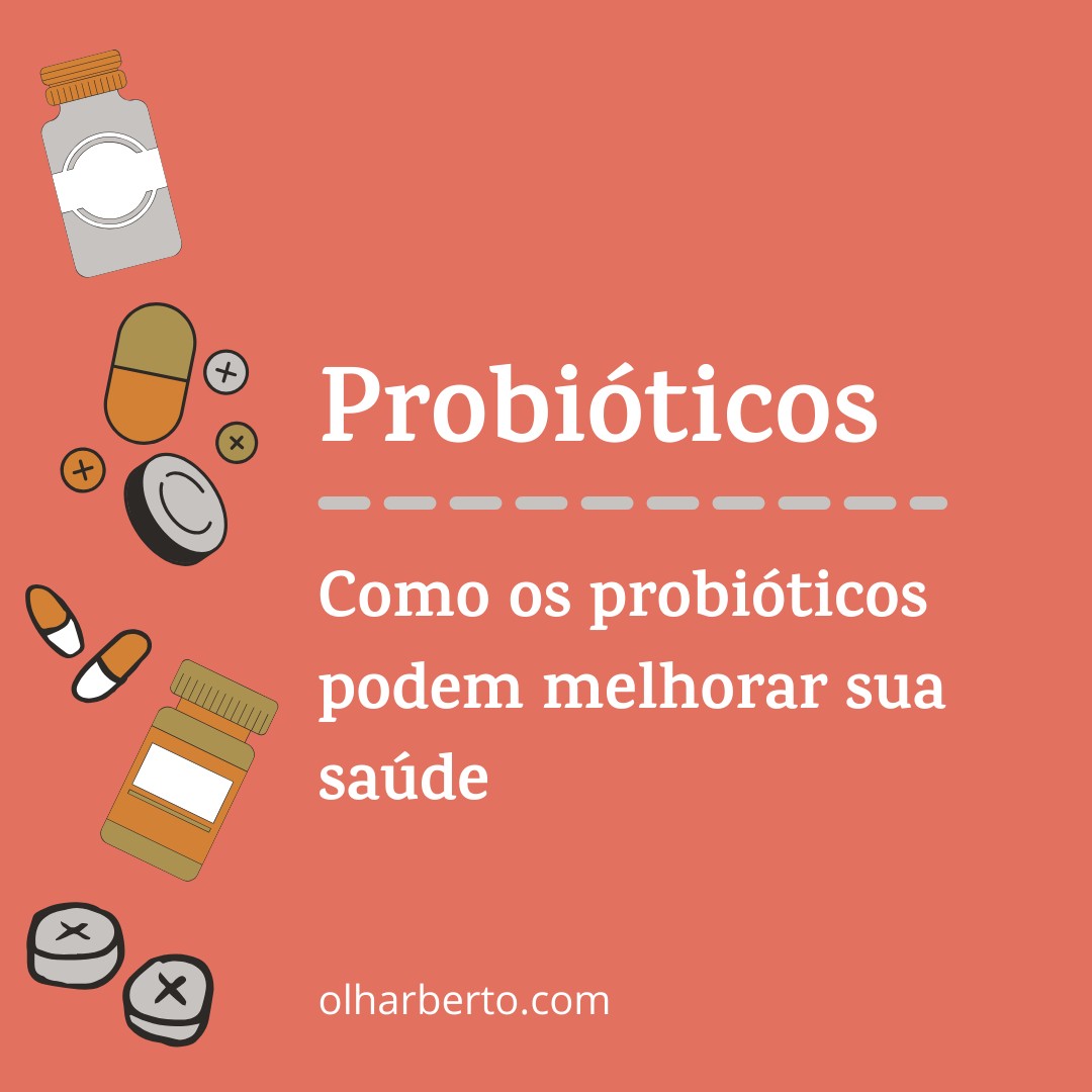You are currently viewing Como os probióticos podem melhorar sua saúde