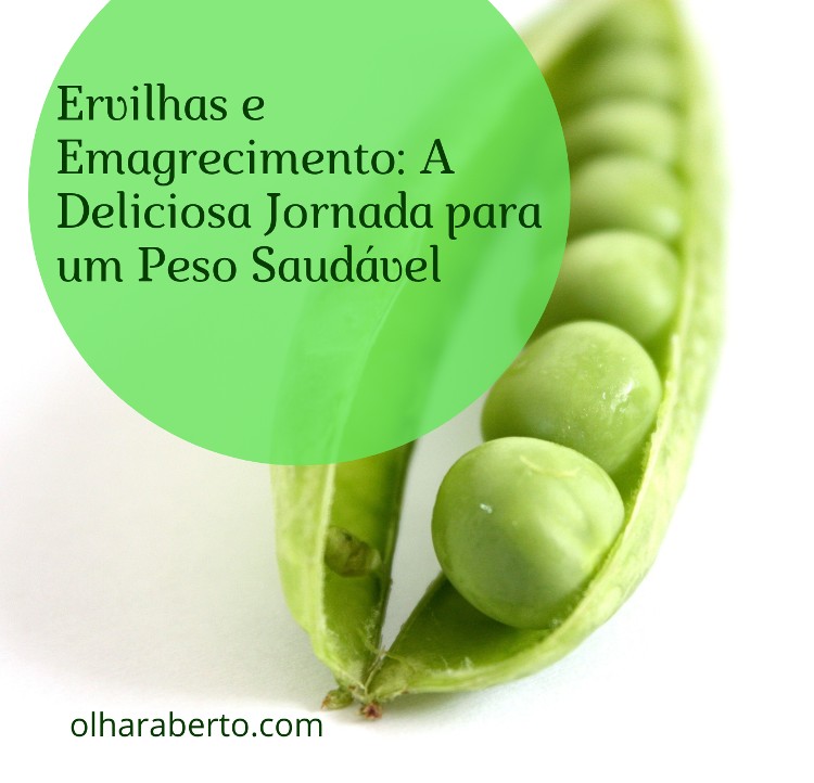 Read more about the article Ervilhas e Emagrecimento: A Deliciosa Jornada para um Peso Saudável