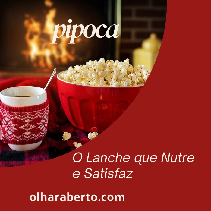You are currently viewing Pipoca: O Lanche que Nutre e Satisfaz