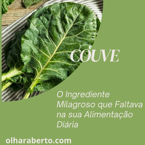 Read more about the article Couve: O Ingrediente Milagroso que Faltava na sua Alimentação Diária