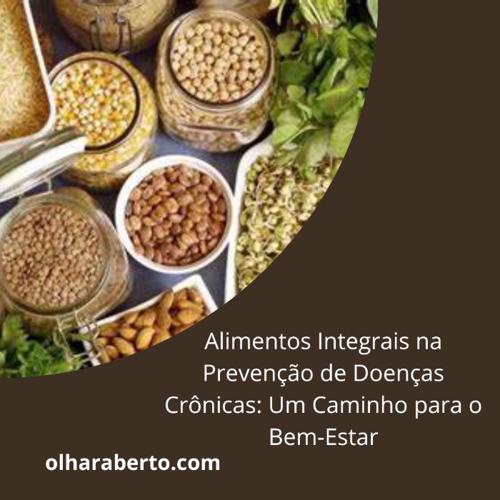 Read more about the article Alimentos Integrais na Prevenção de Doenças Crônicas: Um Caminho para o Bem-Estar