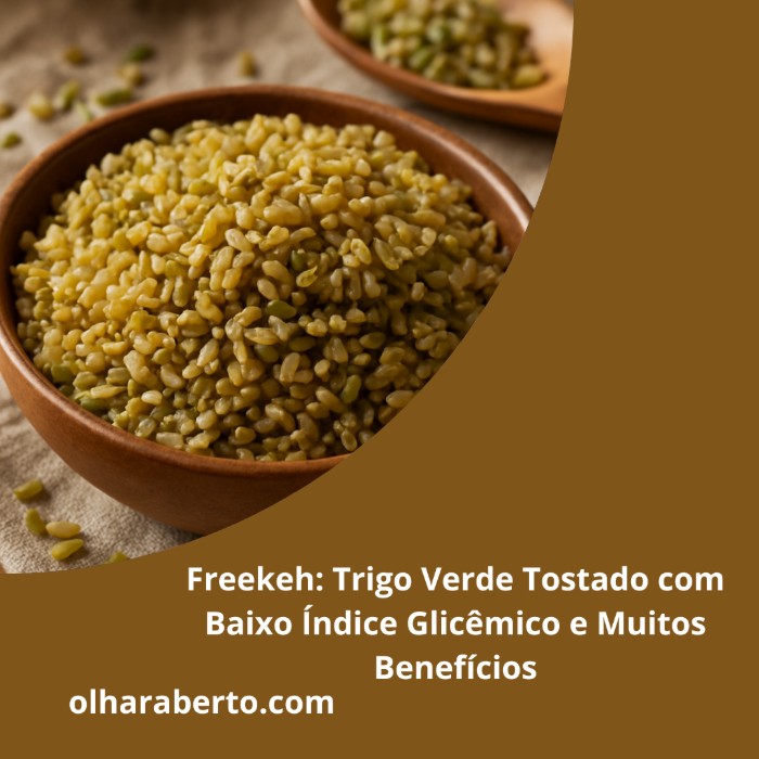 Read more about the article Freekeh: Trigo Verde Tostado com Baixo Índice Glicêmico e Muitos Benefícios