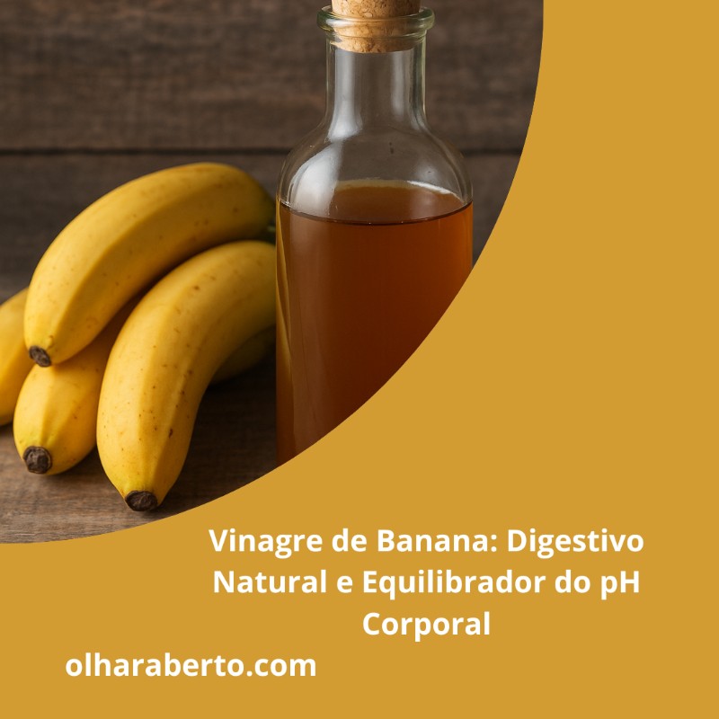 You are currently viewing Vinagre de Banana: Digestivo Natural e Equilibrador do pH Corporal