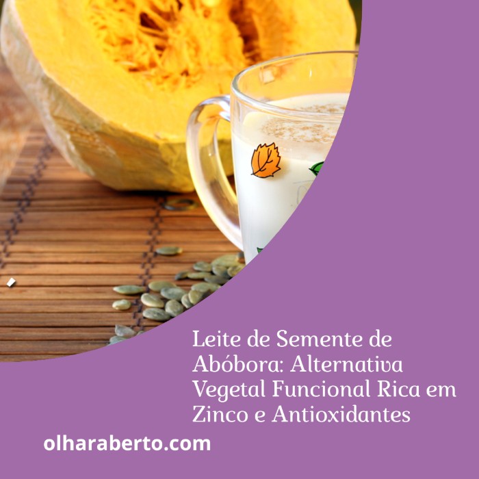 Read more about the article Leite de Semente de Abóbora: Alternativa Vegetal Funcional Rica em Zinco e Antioxidantes