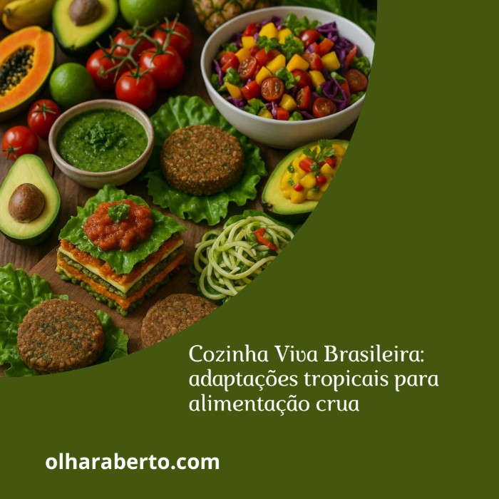 Read more about the article Cozinha Viva Brasileira: adaptações tropicais para alimentação crua