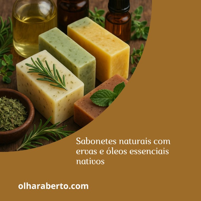 Read more about the article Sabonetes naturais com ervas e óleos essenciais nativos: cuidado que conecta corpo e natureza