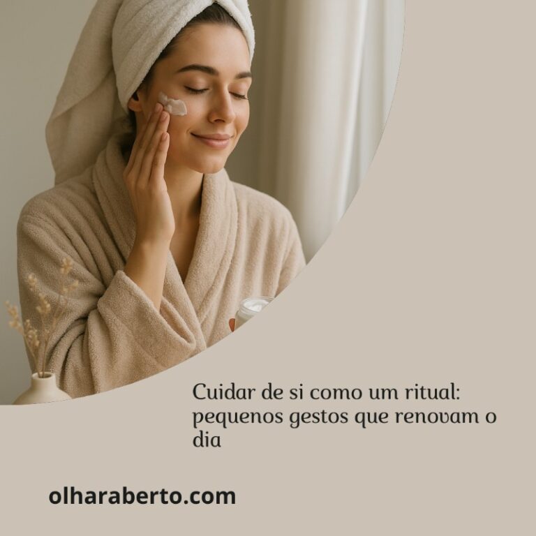 Read more about the article Cuidar de si como um ritual: pequenos gestos que renovam o dia